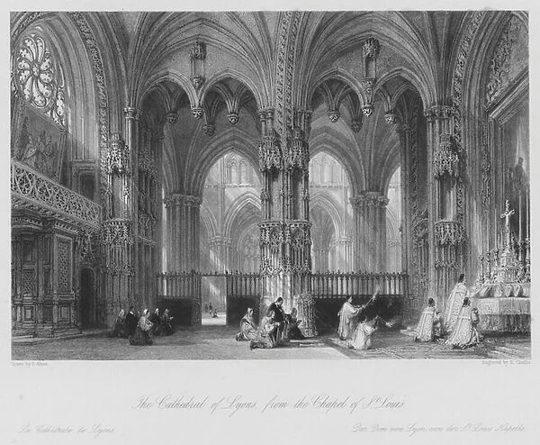 The Cathedral of Lyons, from the Chapel of St Louis (engraving)