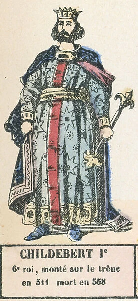 Childebert Ie, 6e roi, monte sur le trone en 511, mort en 558 (coloured engraving)