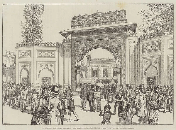 The Colonial and Indian Exhibition, the Gwalior Gateway, Entrance to the Courtyard of the Indian Palace (engraving)