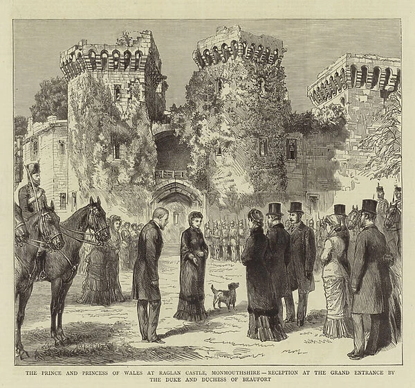 The Prince and Princess of Wales at Raglan Castle, Monmouthshire, Reception at the Grand Entrance by the Duke and Duchess of Beaufort (engraving)