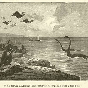 Au lieu de Paris, c etait la mer... des pterodactyles aux larges ailes sautaient dans le ciel (engraving)