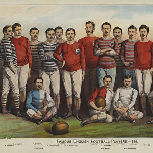 Famous English Football Players, 1881 (chromolitho)