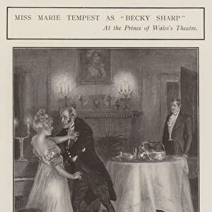 Miss Marie Tempest as Becky Sharp at the Prince of Waless Theatre, London (litho)