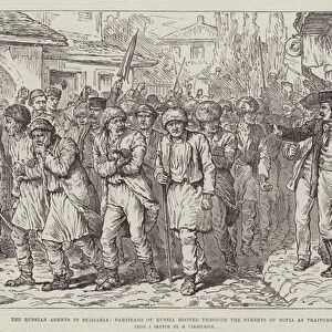 The Russian Agents in Bulgaria, Partisans of Russia hooted through the Streets of Sofia as Traitors (engraving)